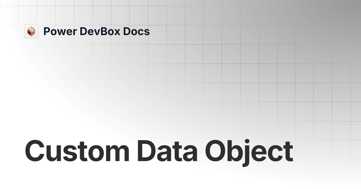 Custom Data Object | AutoReview Pro | Power DevBox Docs