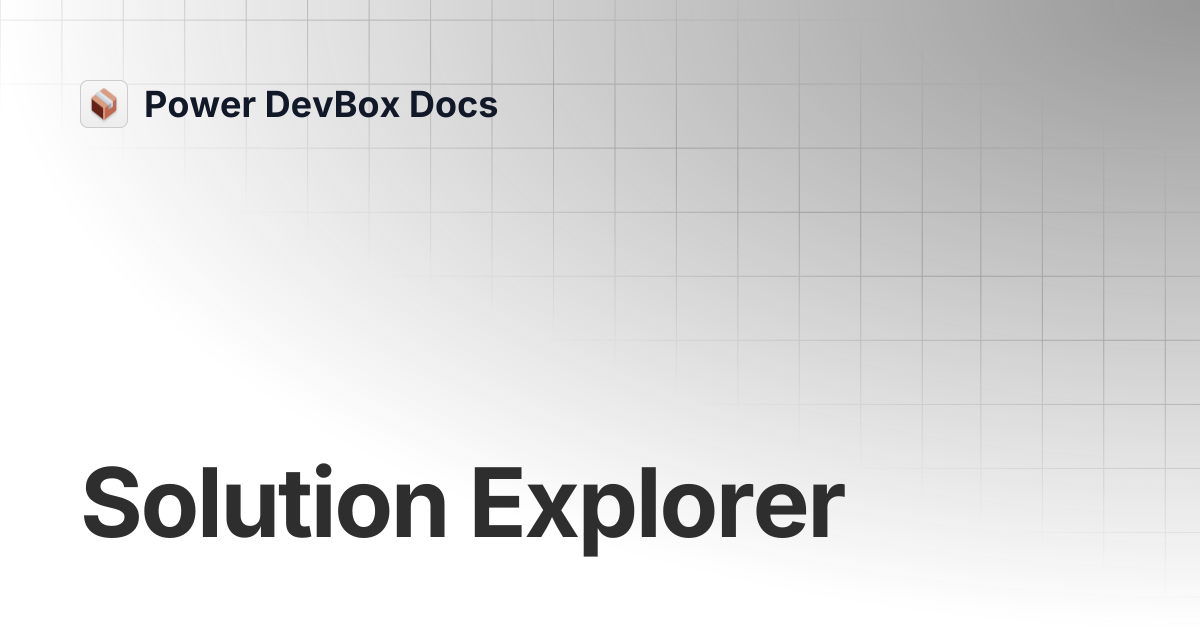 Solution Explorer | Power DevBox Docs